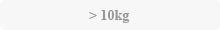 >10kg